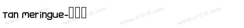 Tan Meringue字体转换